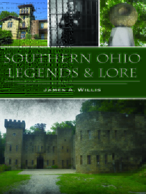 Title details for Southern Ohio Legends & Lore by James A. Willis - Available